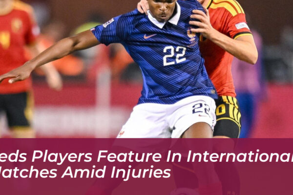 reds players feature in international matches amid injuries cheW