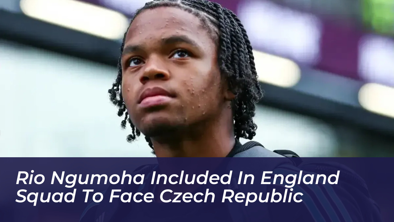 rio ngumoha included in england squad to face czech republic bN4j