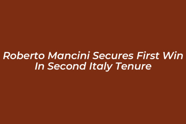 roberto mancini secures first win in second italy tenure 7mSz
