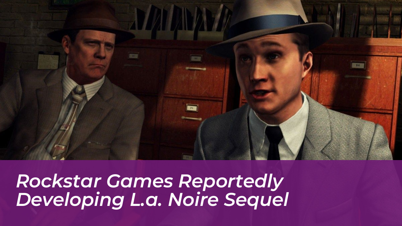 rockstar games reportedly developing l a noire sequel Jals