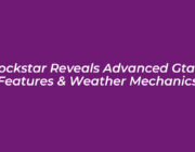 rockstar reveals advanced gta 6 features weather mechanics MNSc