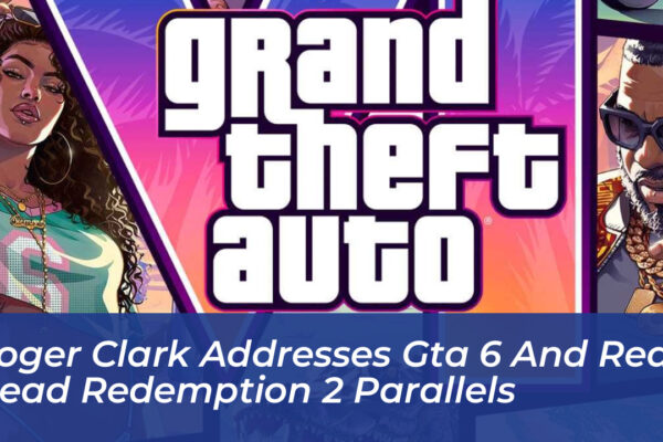 roger clark addresses gta 6 and red dead redemption 2 parallels 1Tqh