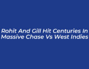 rohit and gill hit centuries in massive chase vs west indies kW9w