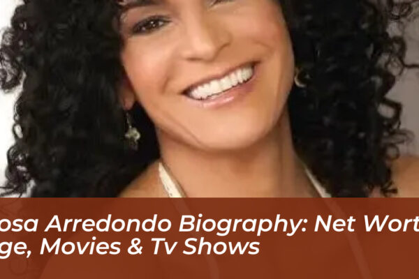 rosa arredondo biography net worth age movies tv shows BvsX