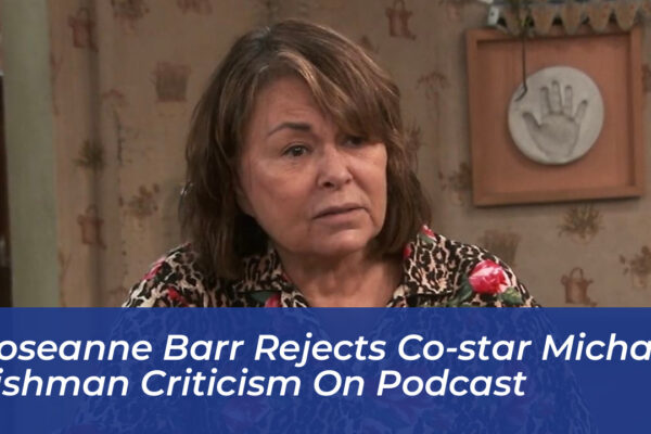 roseanne barr rejects co star michael fishman criticism on podcast rMxa