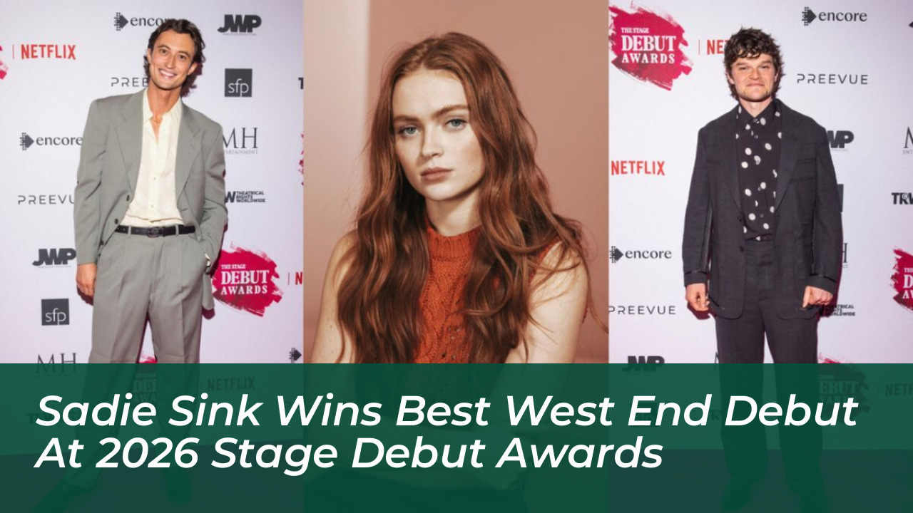 sadie sink wins best west end debut at 2026 stage debut awards yNVN
