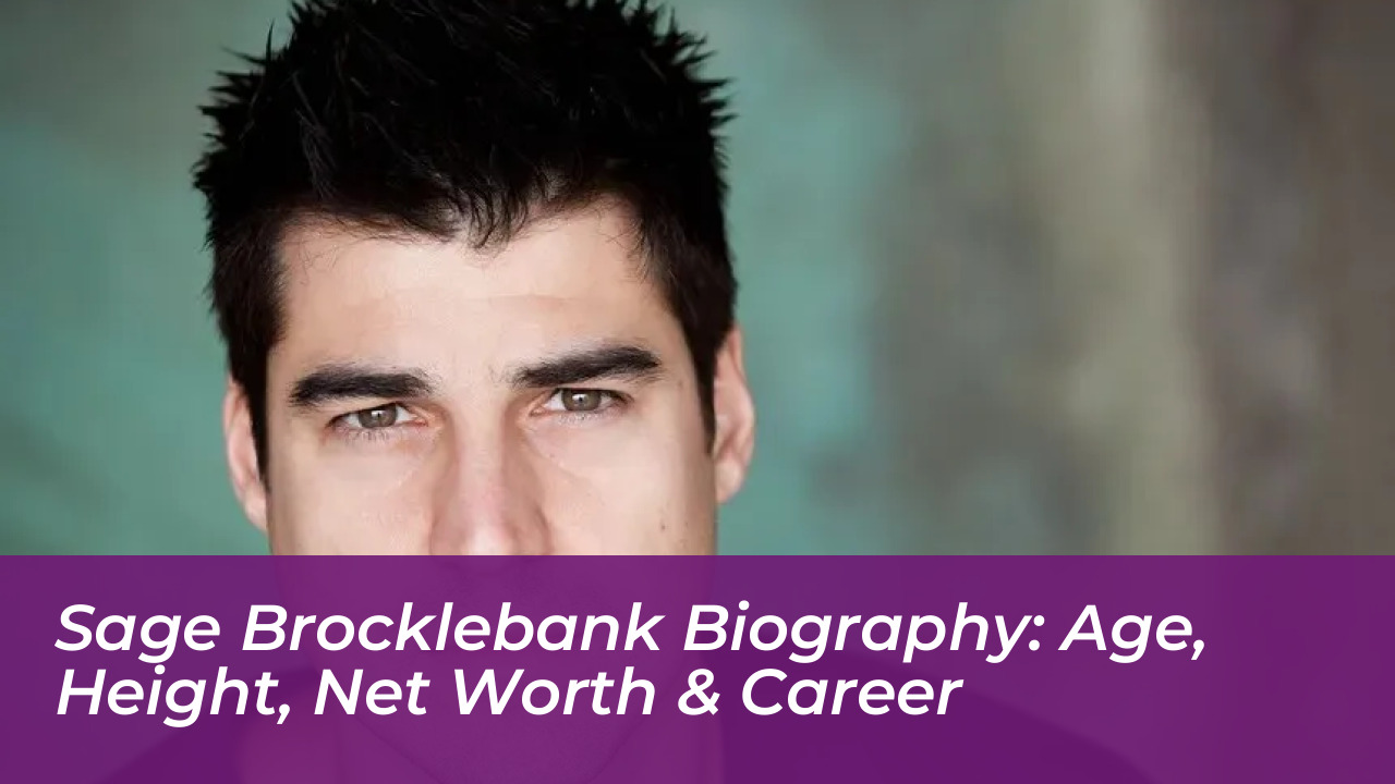 sage brocklebank biography age height net worth career MrRa