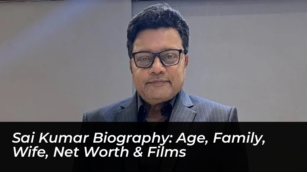 sai kumar biography age family wife net worth films SjP0