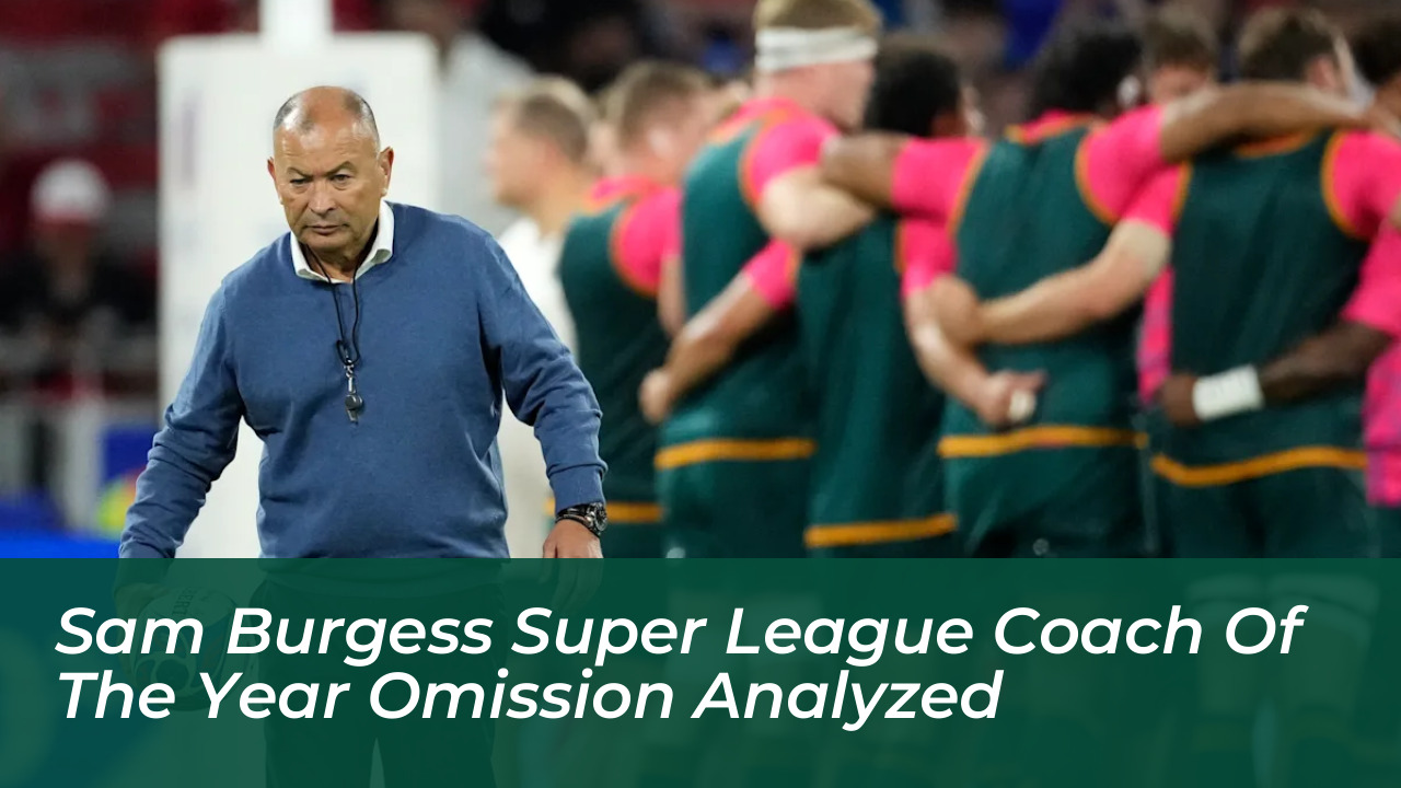 sam burgess super league coach of the year omission analyzed MMRo