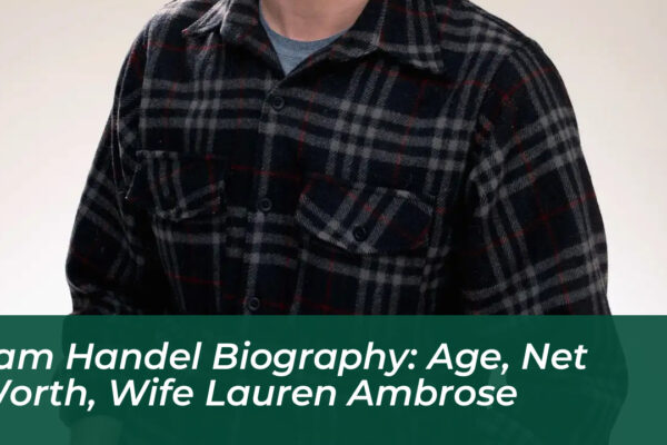 sam handel biography age net worth wife lauren ambrose ETKe
