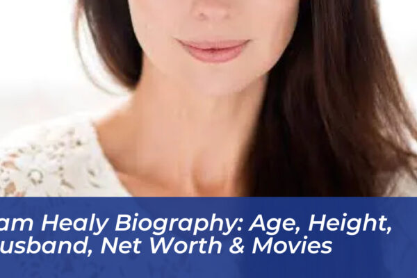 sam healy biography age height husband net worth movies Abzj