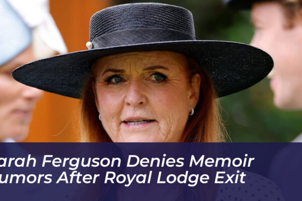 sarah ferguson denies memoir rumors after royal lodge exit N2QC