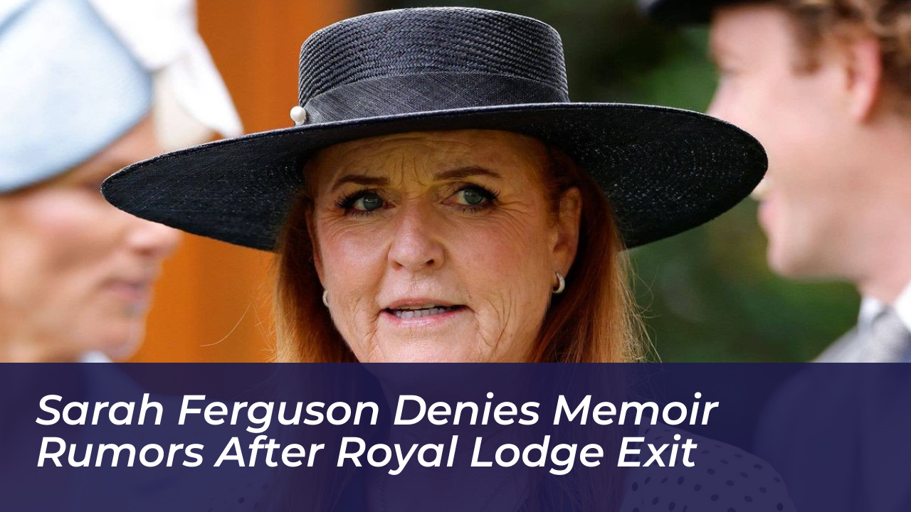sarah ferguson denies memoir rumors after royal lodge exit N2QC