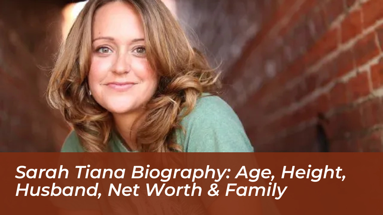 sarah tiana biography age height husband net worth family gepO