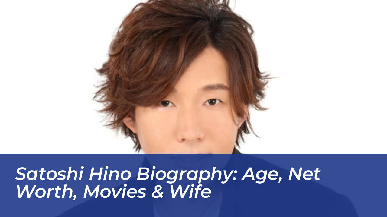 satoshi hino biography age net worth movies wife ZF7B