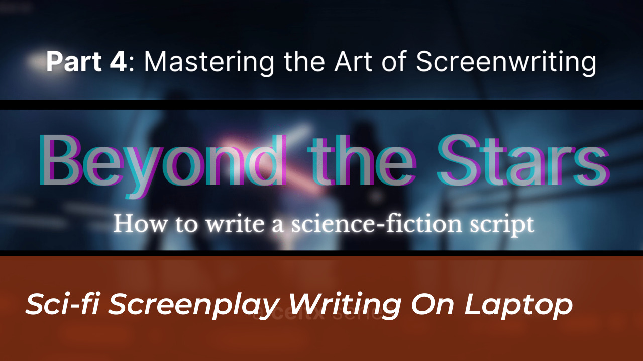 Sci-Fi Screenplay Writing On Laptop