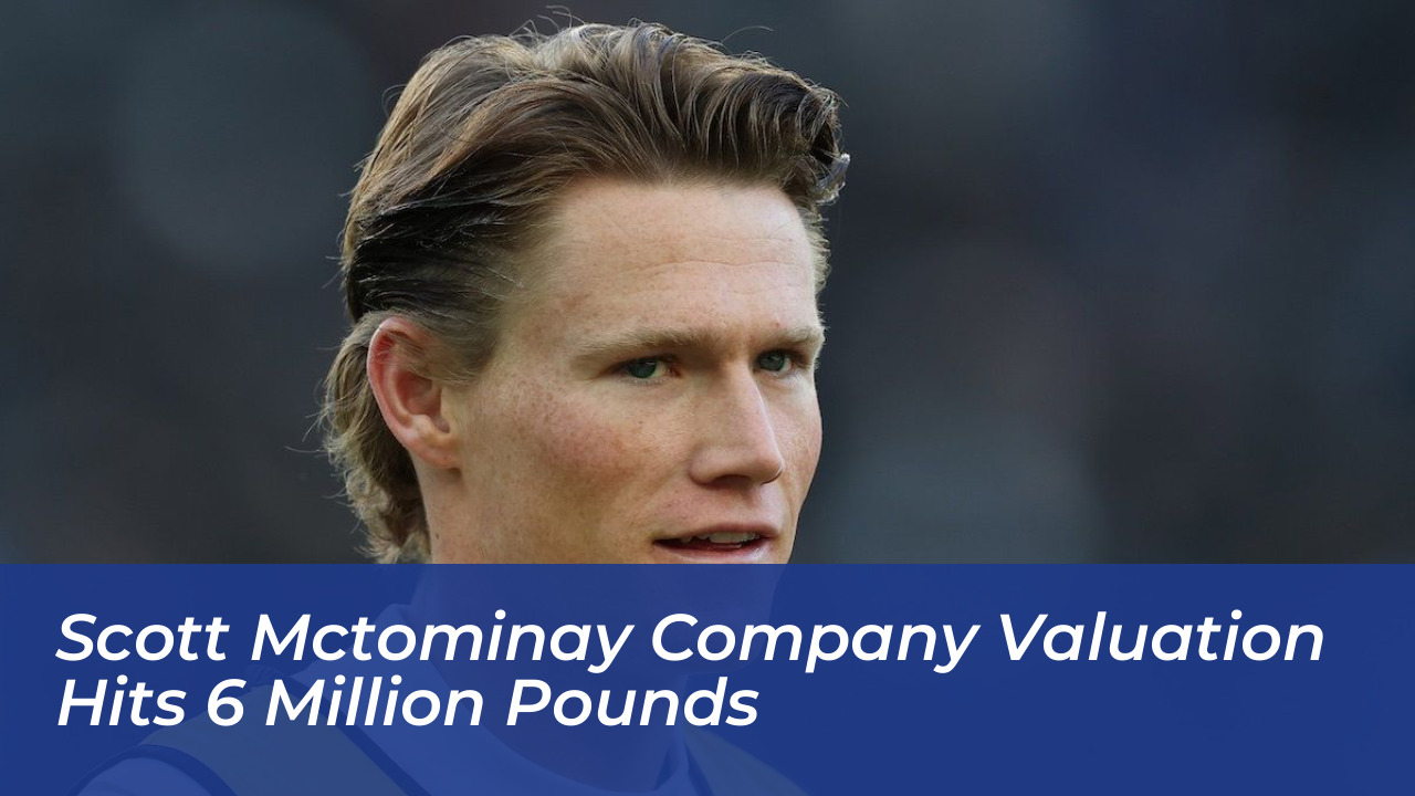 scott mctominay company valuation hits 6 million pounds