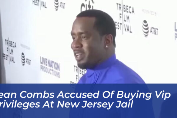 sean combs accused of buying vip privileges at new jersey jail TurV