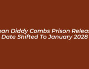 sean diddy combs prison release date shifted to january 2028 Z61b