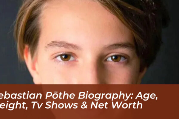 sebastian pothe biography age height tv shows net worth PvW0