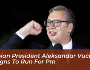serbian president aleksandar vucic resigns to run for pm FcM0