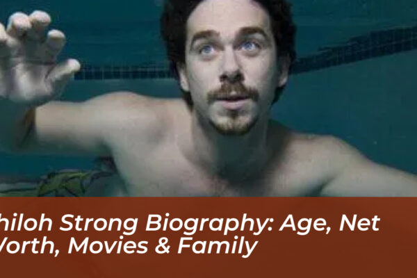 shiloh strong biography age net worth movies family nR2q