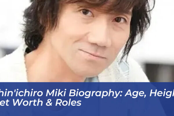 shinichiro miki biography age height net worth roles CSHx