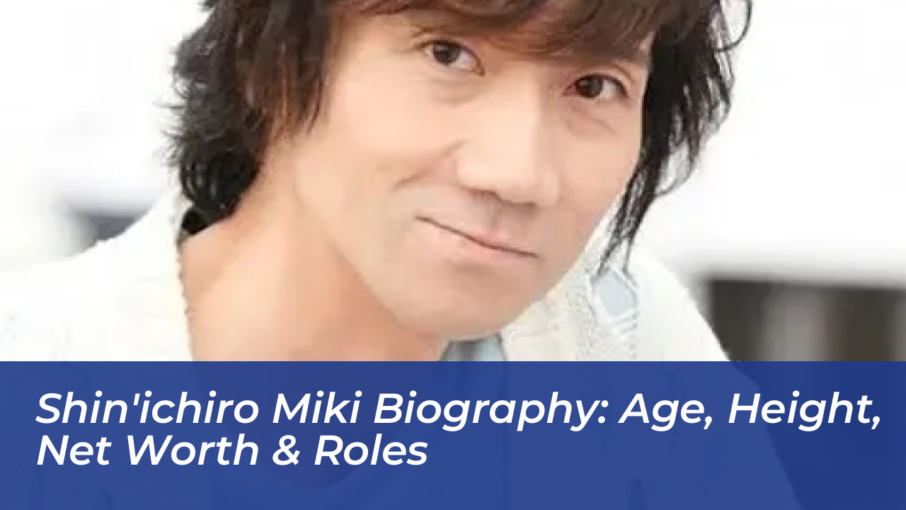 shinichiro miki biography age height net worth roles