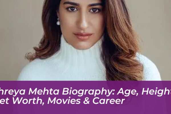 shreya mehta biography age height net worth movies career j9VH