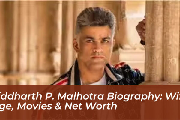 siddharth p malhotra biography wife age movies net worth Itac
