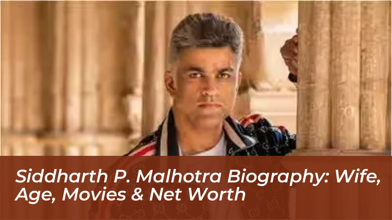 siddharth p malhotra biography wife age movies net worth Itac