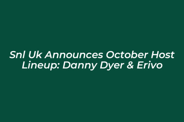 snl uk announces october host lineup danny dyer erivo GiLY