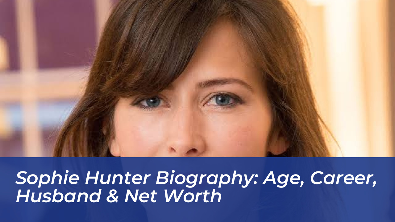 sophie hunter biography age career husband net worth 2jsO
