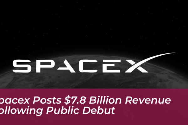 spacex posts 7 8 billion revenue following public debut kTm5