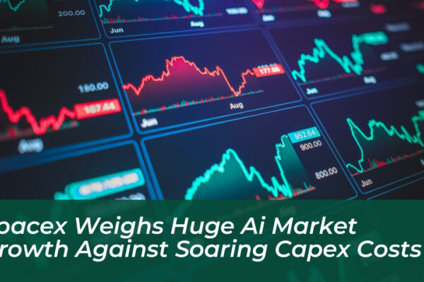spacex weighs huge ai market growth against soaring capex costs W7wP