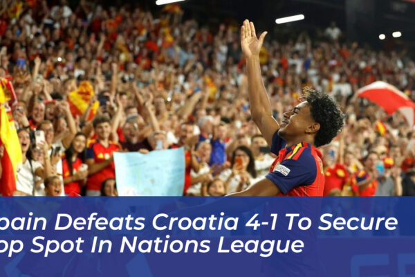 spain defeats croatia 4 1 to secure top spot in nations league W9IG