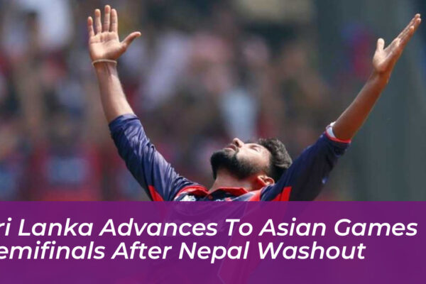 sri lanka advances to asian games semifinals after nepal washout yqed