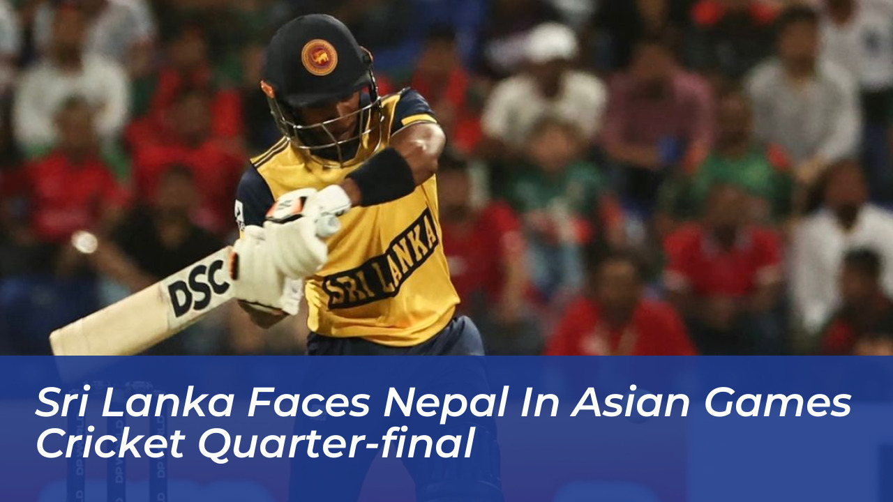 sri lanka faces nepal in asian games cricket quarter final ZewL