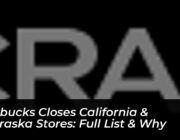 starbucks closes california nebraska stores full list why ACfj