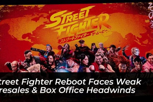 street fighter reboot faces weak presales box office headwinds asOD