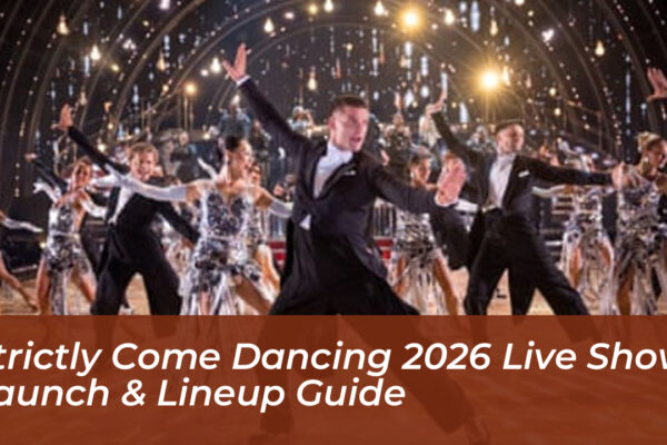 strictly come dancing 2026 live show launch lineup guide bKQR