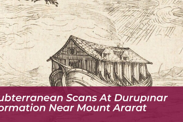 subterranean scans at durupinar formation near mount ararat TVuW