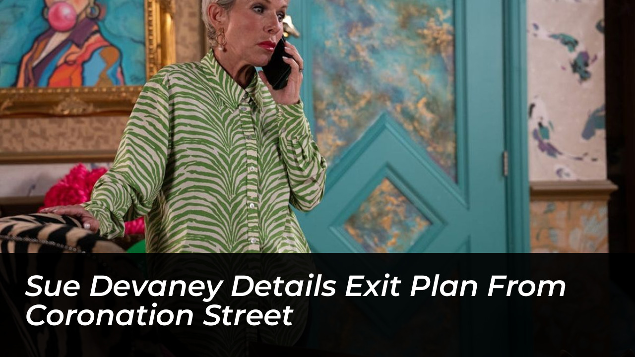 sue devaney details exit plan from coronation street gQF4