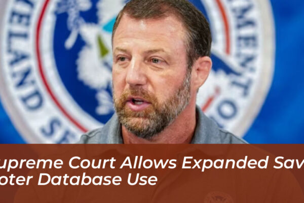 supreme court allows expanded save voter database use 3uaR