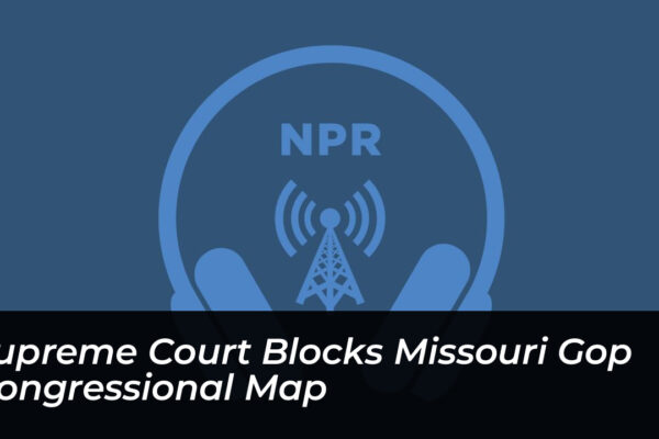 supreme court blocks missouri gop congressional map q9SY