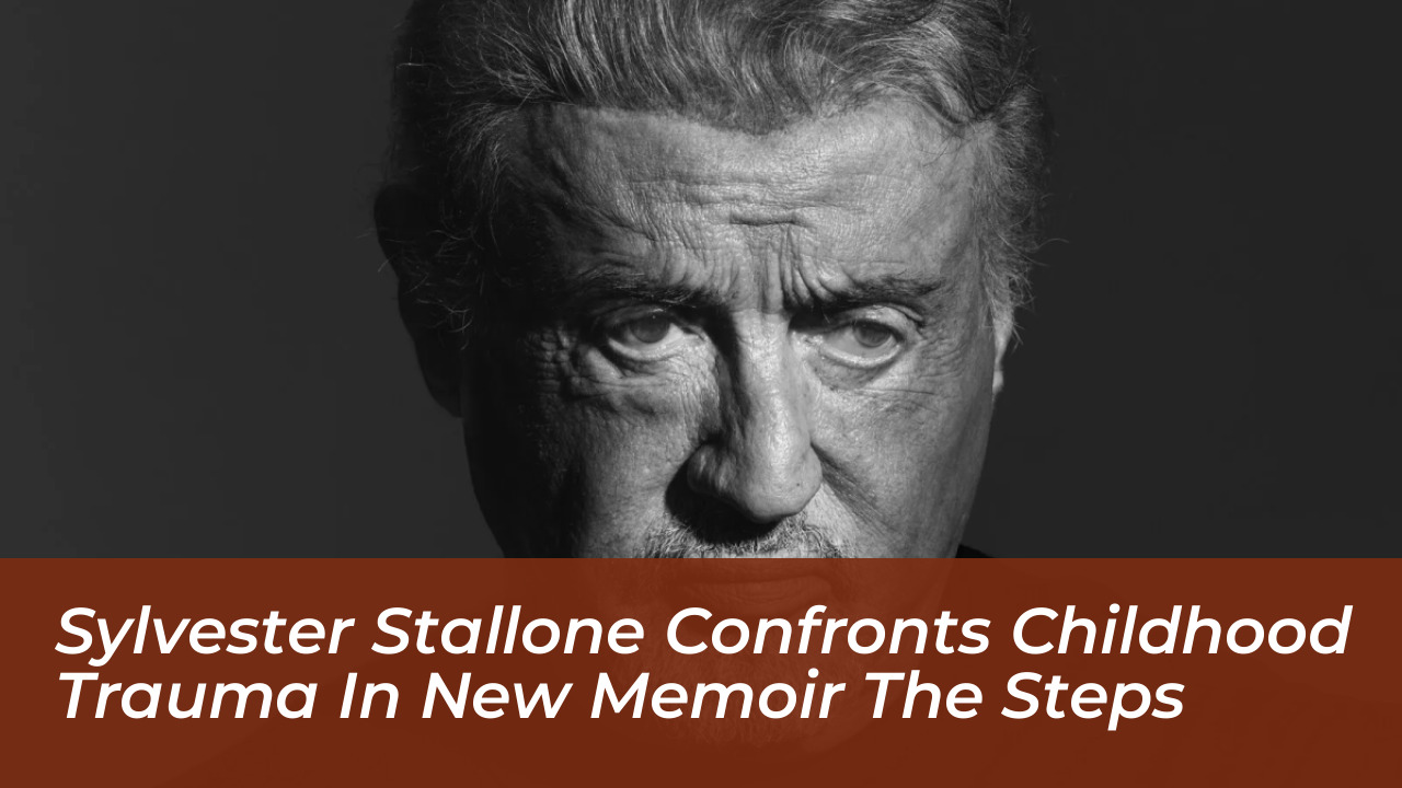 sylvester stallone confronts childhood trauma in new memoir the steps 5lvy