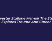 sylvester stallone memoir the steps explores trauma and career SWoS