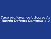 tarik muharemovic scores as bosnia defeats romania 4 2 9l0c