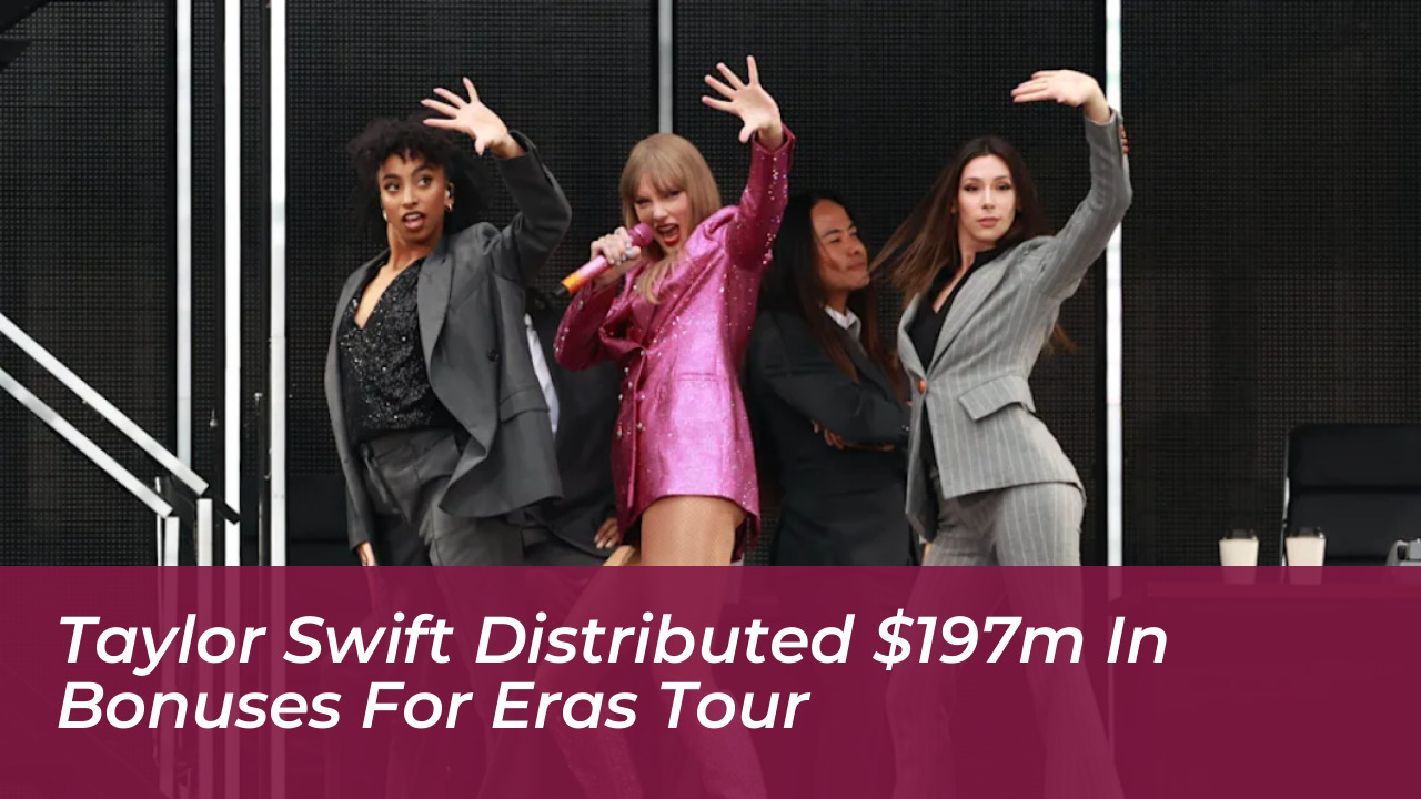 taylor swift distributed 197m in bonuses for eras tour 9OrA