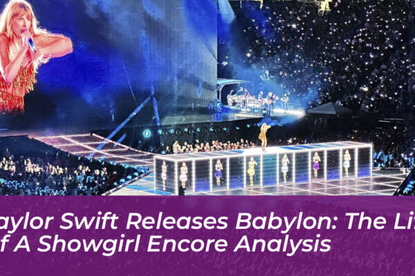 taylor swift releases babylon the life of a showgirl encore analysis 43WY
